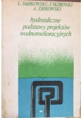 Hydrauliczne podstawy projektów wodnomelioracyjnych