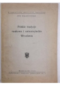 Polskie tradycje naukowe i uniwersyteckie Wrocławia, 1946 r.