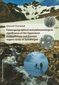 Palaeogeographical and palaeoecological significance of the Uppermost Carboniferous and Permian rugose corals of Spitsbergen
