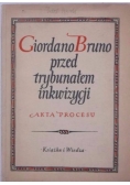 Giordano Bruno przed trybunałem inkwizycji. Akta procesu