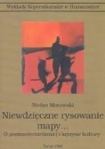 Niewdzięczne rysowanie mapy... O postmodernie(izmie) i kryzysie kultury