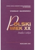 Polski wiek XX Studia i szkice