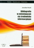 Bibliografia w zmieniającym się środowisku informacyjnym
