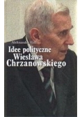 Idee polityczne Wiesława Chrzanowskiego