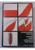 Problematyka agrarna w polskiej myśli politycznej 1918-1948