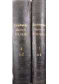 Encyklopedya Zbiór wiadomości z wszystkich gałęzi wiedzy Tom I i II 1898r