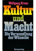 Kultur und Macht Die Verwandlung der Wunsche