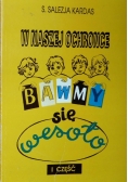 W naszej ochronce bawmy się wesoło