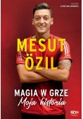 Mesut Ozil. Magia w grze. Moja historia