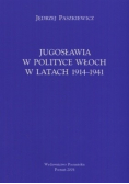 Jugosławia w polityce Włoch w latach 1914 - 1941
