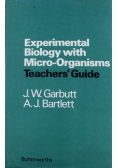 Experimental Biology with Micro Organisms Teachers Guide