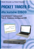Packet Tracer 6 dla kursów CISCO z przykładami i ćwiczeniami Tom 2