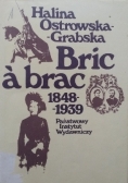 Bric a brac 1848 - 1939