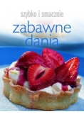 Szybko i smacznie. Zabawne dania