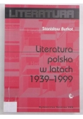 Burkot Stanisław - Literatura polska w latach 1939-1999