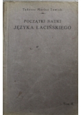 Początki nauki języka łacińskiego Tom II 1924 r.