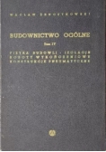 Budownictwo Ogólne ,Tom IV