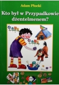 Kto był w przypadkowie dżentelmenem