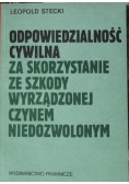 Odpowiedzialność cywilna za skorzystanie ze szkody wyrządzonej czynem niedozwolonym