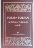 Poezja Polska. Antologia Tysiąclecia.Tom 3.