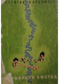 Na tropach Smetka , 1937r.