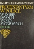 Protestantyzm w Polsce w dobie dwóch wojen światowych, cz I 1914-1939