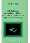 Doświadczenie , reprezentacja i działanie wśród rzeczy i przedmiotów