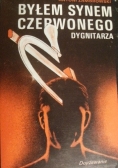 Byłem synem czerwonego dygnitarza