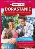 Recepta na dorastanie Wychowaj dziecko na szczęśliwego nastolatka