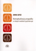 Konceptualizacja przypadku w różnych modelach psychoterapii