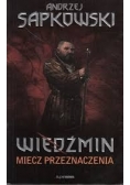 Wiedźmin. Miecz przeznaczenia