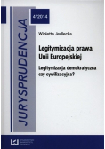 Jurysprudencja 4 2014 Legitymizacja prawa Unii Europejskiej