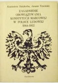 Działocha Kazimierz - Zagadnienie obowiązywania konstytucji marcowej w Polsce Ludowej 1944-1952