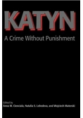 Katyn A Crime Without Punishment