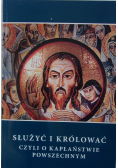 Służyć i królować czyli o kapłaństwie powszechnym