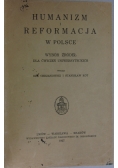 Humanizm i reformacja w Polsce wybór źródeł dla ćwiczeń uniwersyteckich, 1927r.