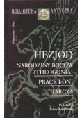 Narodziny bogów (Theogonia) -Prace i dni-Tarcza