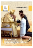 By rodzina była Bogiem silna
