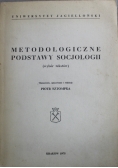 Metodologiczne  podstawy socjologii