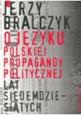 O języku polskiej propagandy politycznej lat siedemdziesiątych