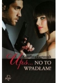 Ups No to wpadłam!, Nowa
