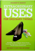 Extraordinary Uses for ordinary things