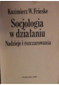 Socjologia w działaniu nadzieje i rozczarowania