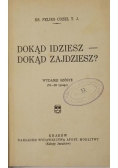 Dokąd idziesz, dokąd zajdziesz?, 1937 r.