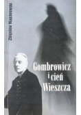 Gombrowicz i cień w Wieszcza