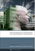 Kształtowanie się tożsamości zielonogórskiej pedagogiki