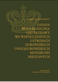 Zasada monarchiczna i jej przejawy we współczesnych ustrojach europejskich i pozaeuropejskich monarchii mieszanych