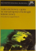 Jakościowy opis w neuropsychologii klinicznej. Przekrój zagadnień