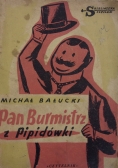 Pan burmistrz z pipidówki