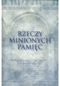 Rzeczy minionych pamięć